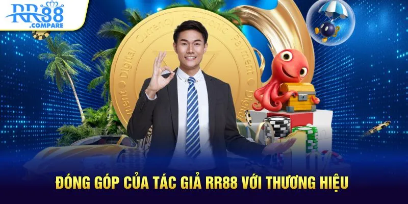 Đóng góp của tác giả RR88 với thương hiệu
