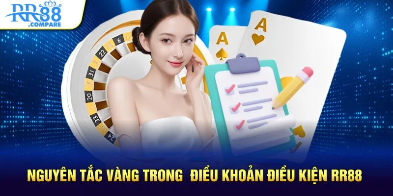 Nguyên tắc vàng trong điều khoản điều kiện RR88