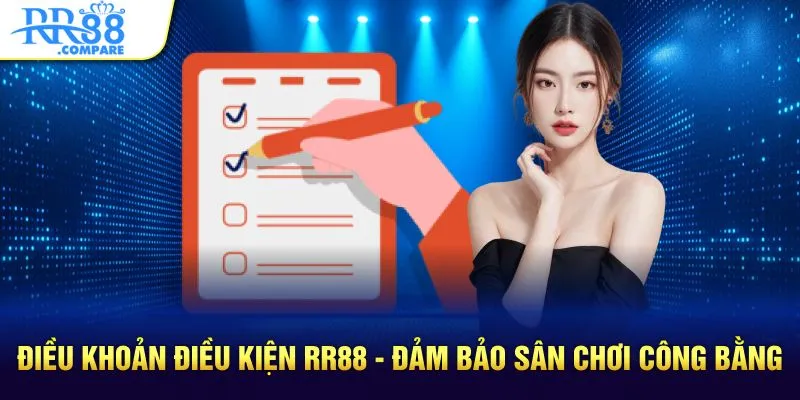 Tóm tắt sơ bộ về điều khoản điều kiện RR88